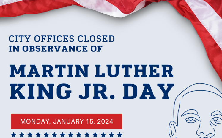 City offices closed on Martin Luther King Jr. Day (1/15/2024)